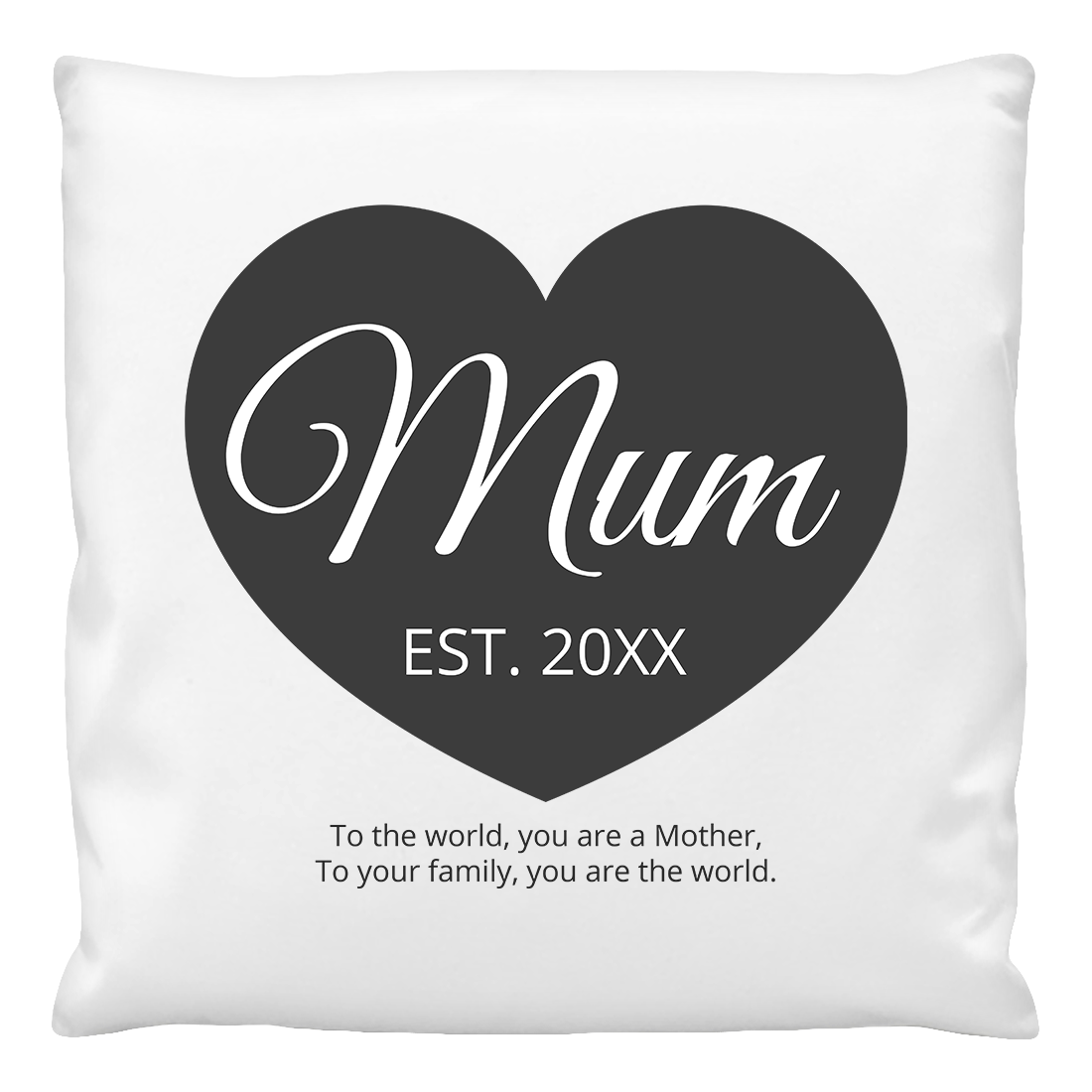 A cushion cover with a large heart shape in the center, containing the text 'Mum EST. 20XX'.