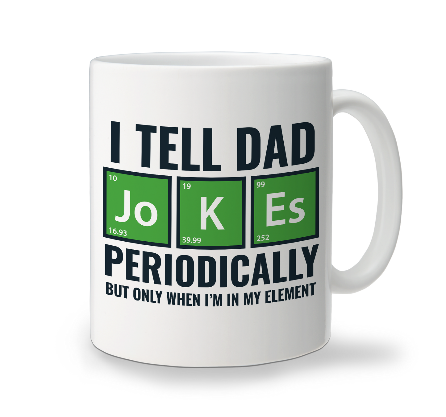 A white father's day mugs with funny text design that reads 'I TELL DAD Jokes Periodically', with elements of a periodic table design.