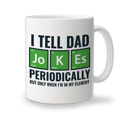 A white father's day mugs with funny text design that reads 'I TELL DAD Jokes Periodically', with elements of a periodic table design.