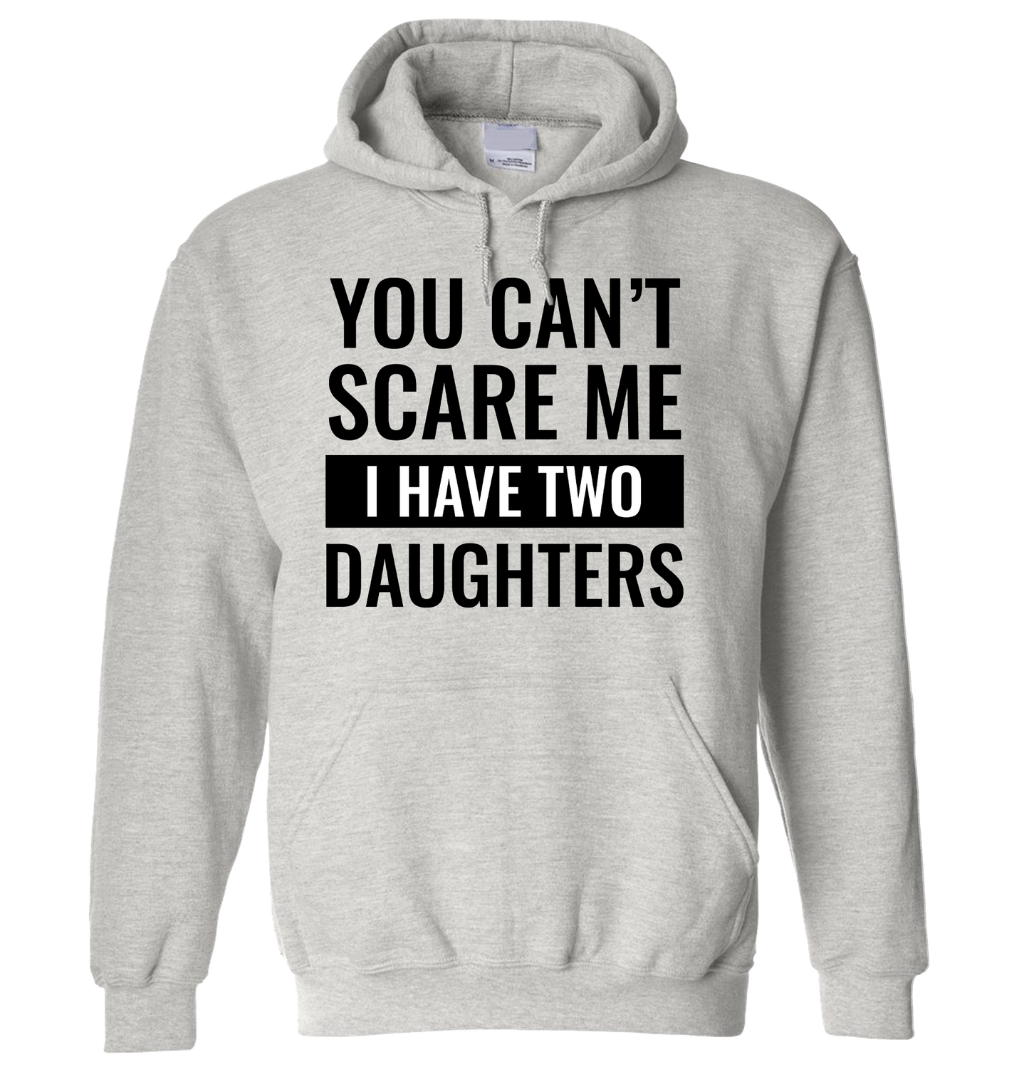 Funny Parent Hoodie - You Can’t Scare Me, I Have Children