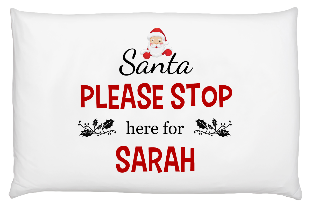 Pillow Case - Santa Please Stop