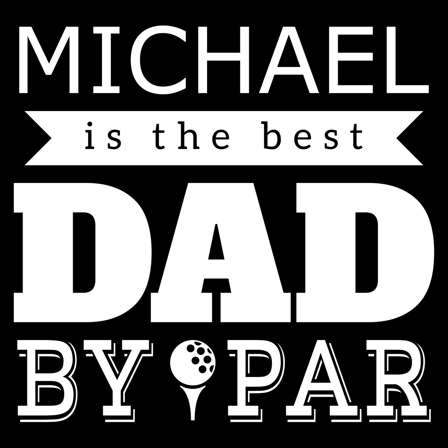 Men's T-Shirt - Best Dad By Par - Black