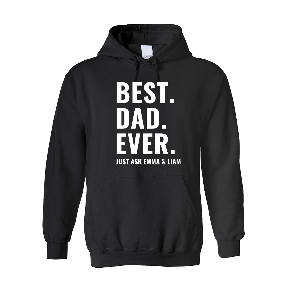 Best Dad Ever Hoodie - The Ultimate Father’s Day Gift