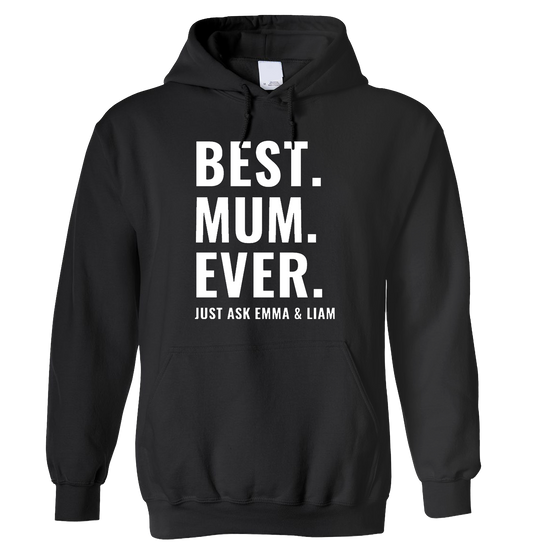 Best Mum Ever Hoodie - Cozy & Stylish Gift for Mum