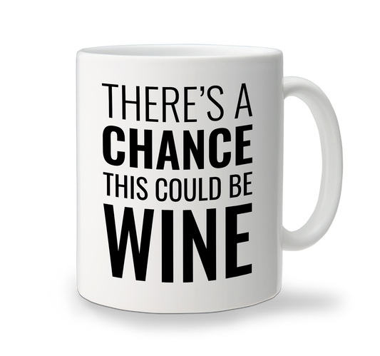 Ceramic Mug - Could Be Wine