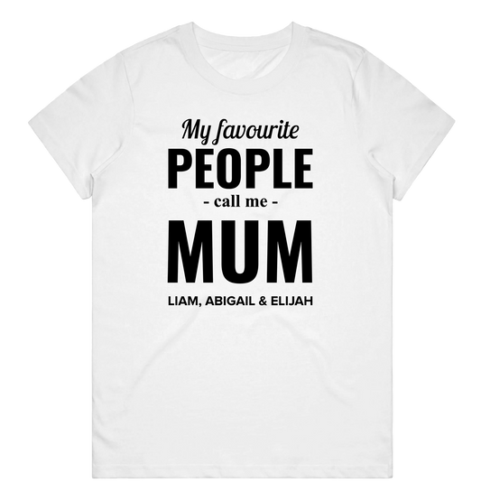Women's T-Shirt – My Favourite People Call Me Mum