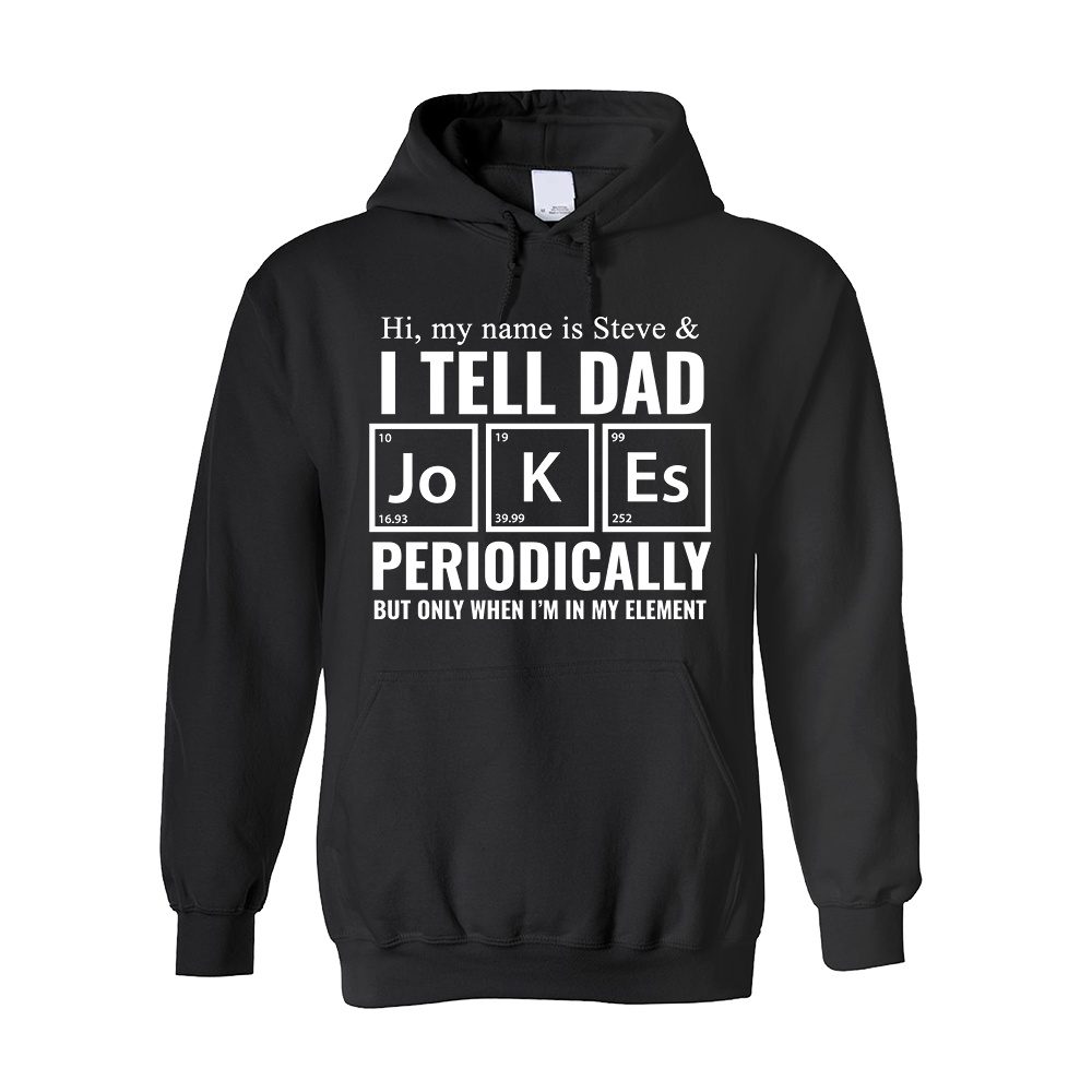 Custom Hoodie - I Tell Dad Jokes