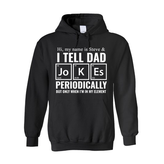 Custom Hoodie - I Tell Dad Jokes