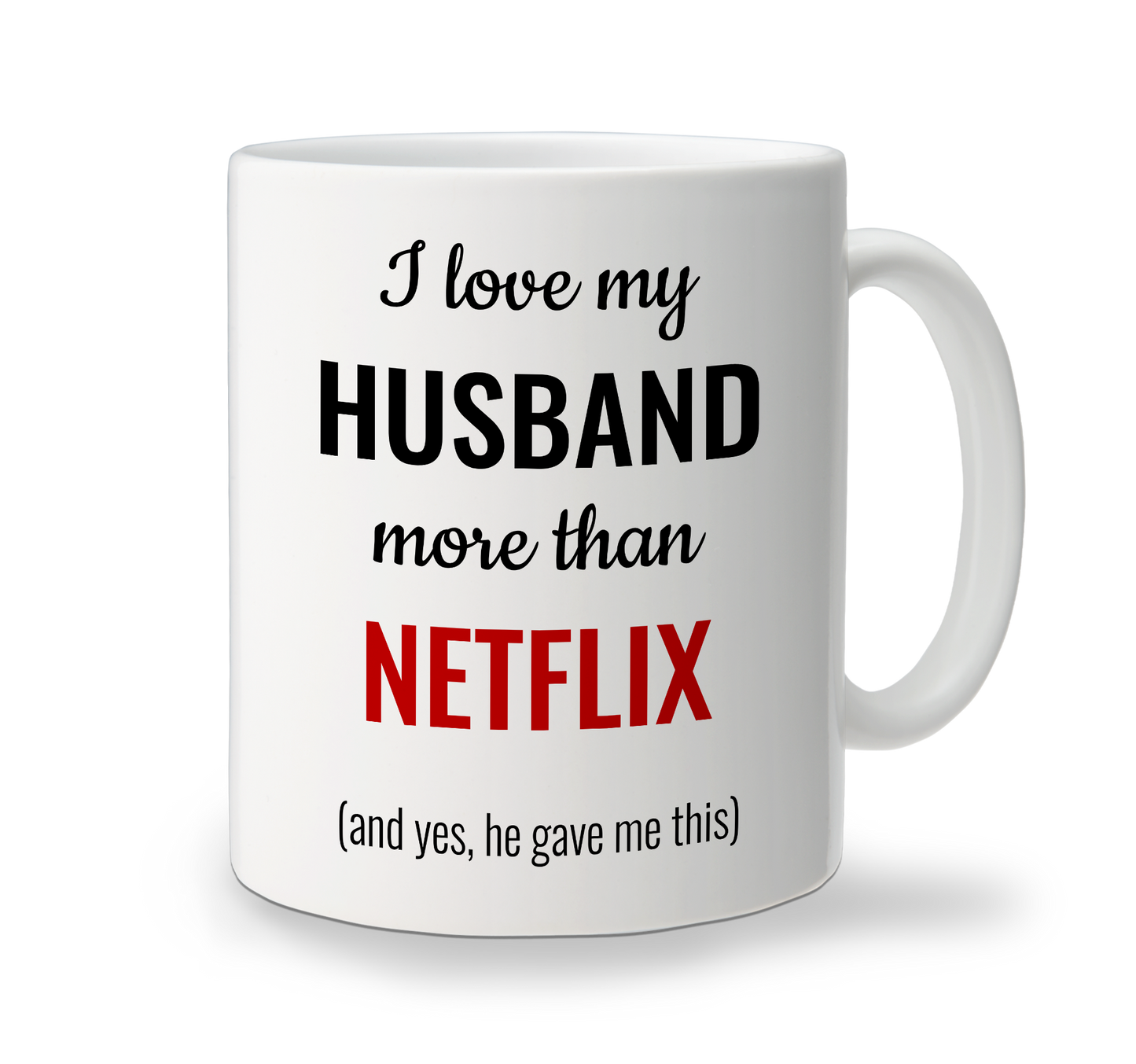 Ceramic Mug - Love More Than - Husband