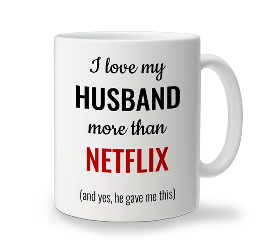 Ceramic Mug - Love More Than - Husband