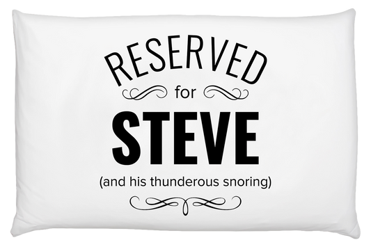 “Reserved For…” Personalised Pillow Case