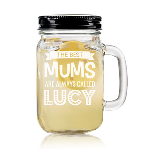 Mason Jar - The Best Mums Are Called