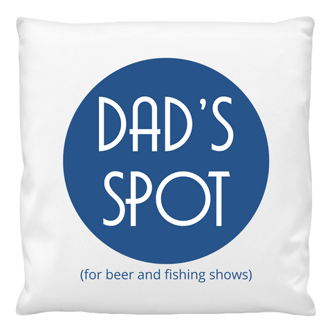 Cushion Cover - Dad's Spot