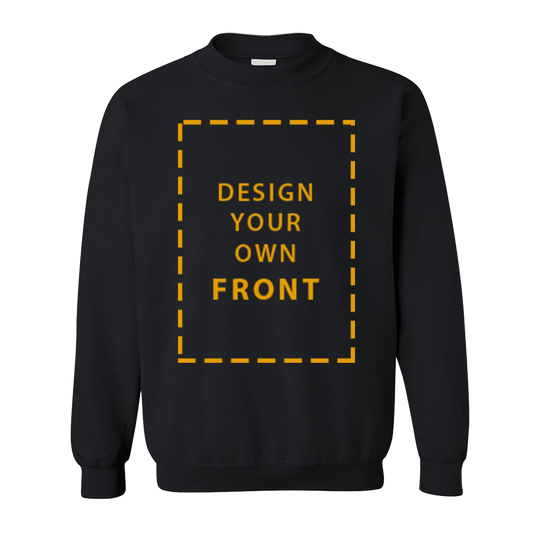 Sweatshirt - Design Your Own - Front Only