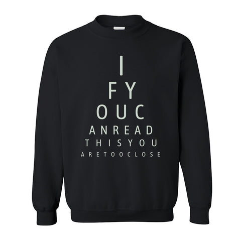 Sweatshirt - If You Can Read This