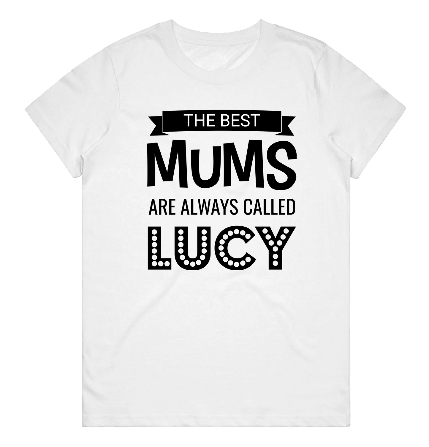 Women's T-Shirt – Best Mums Are Called – Short Name