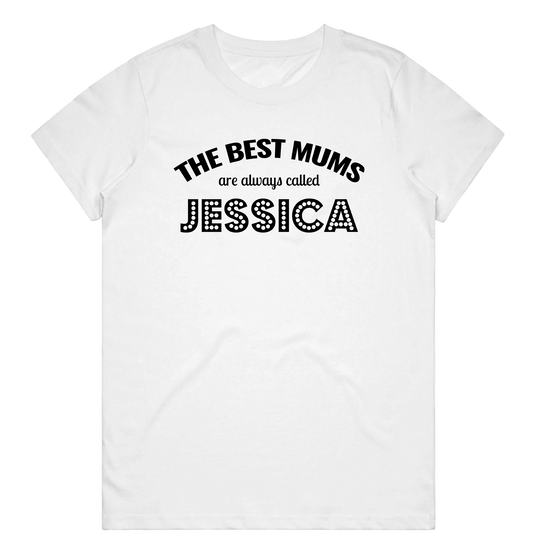 Women's T-Shirt – Best Mums Are Called – Long Name