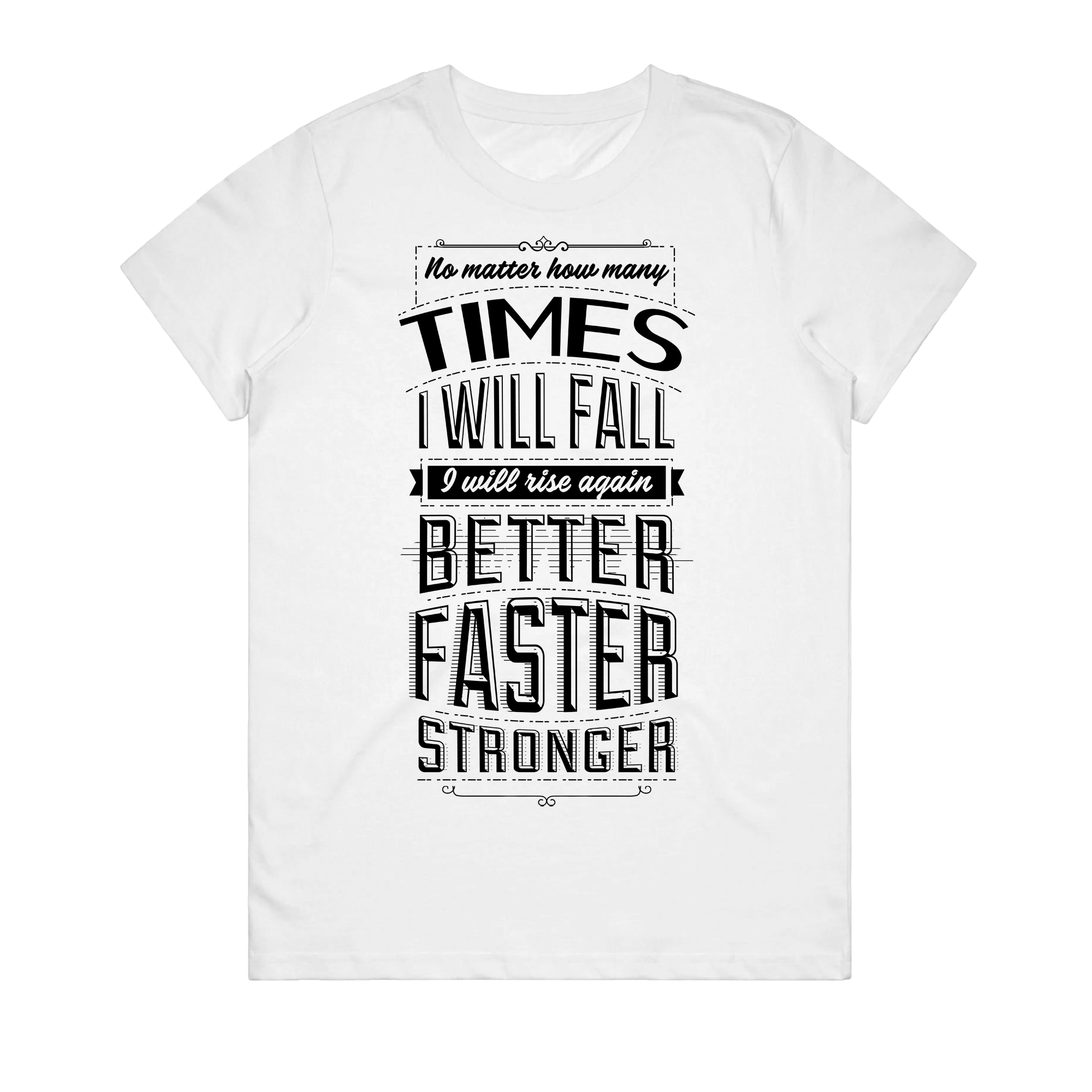 Women's T-Shirt - Better Faster Stronger