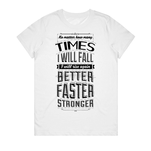 Women's T-Shirt - Better Faster Stronger
