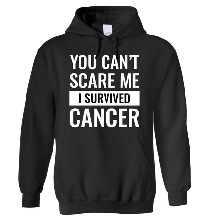 Hoodie - Can't Scare Me - Survived