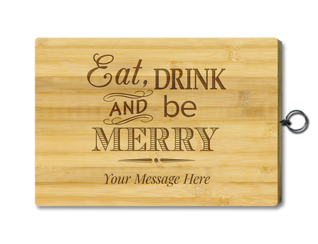 Chopping Board - Standard - Eat Drink And Be Merry