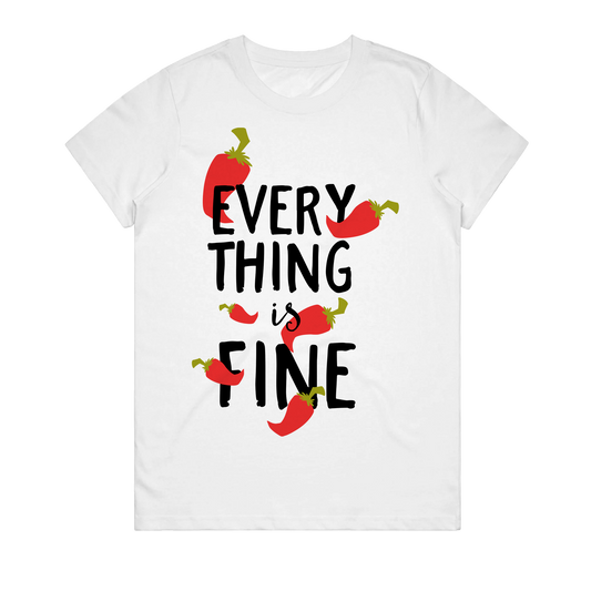 Women's T-Shirt - Everything Is Fine