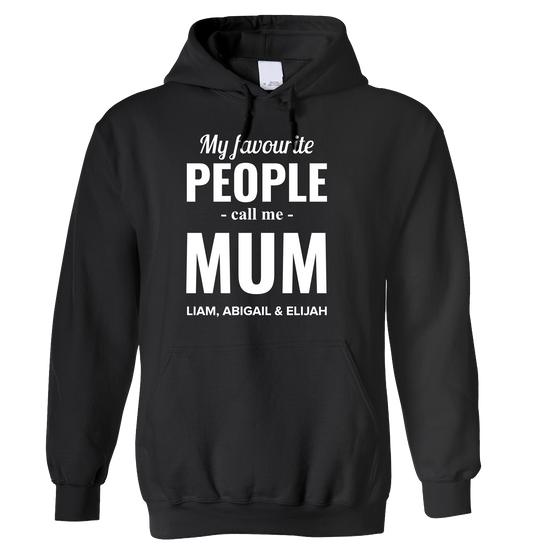 Hoodie – My Favourite People Call Me Mum