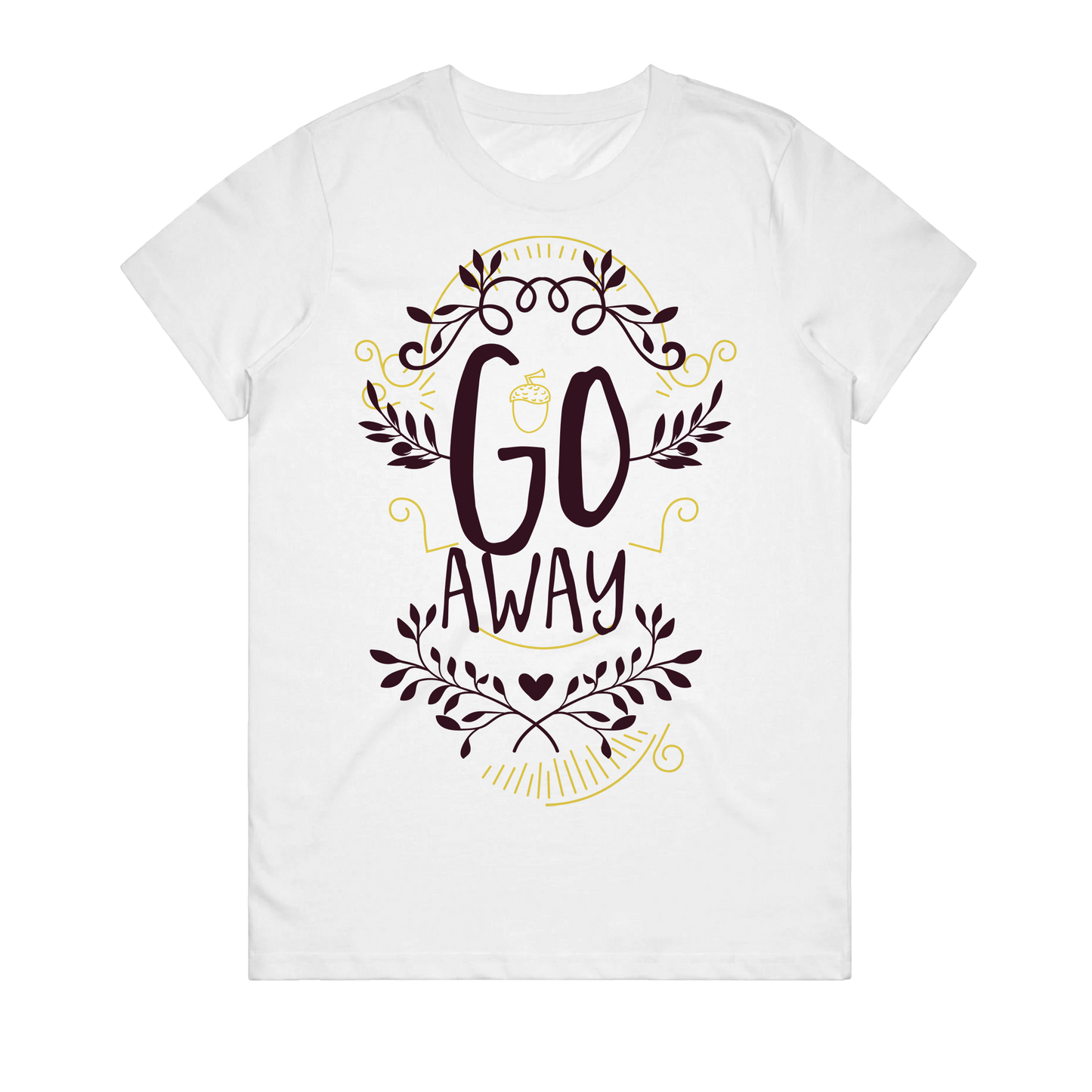 Women's T-Shirt - Go Away