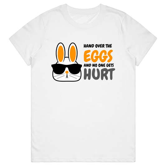 Women's T-Shirt - Hand Over The Eggs
