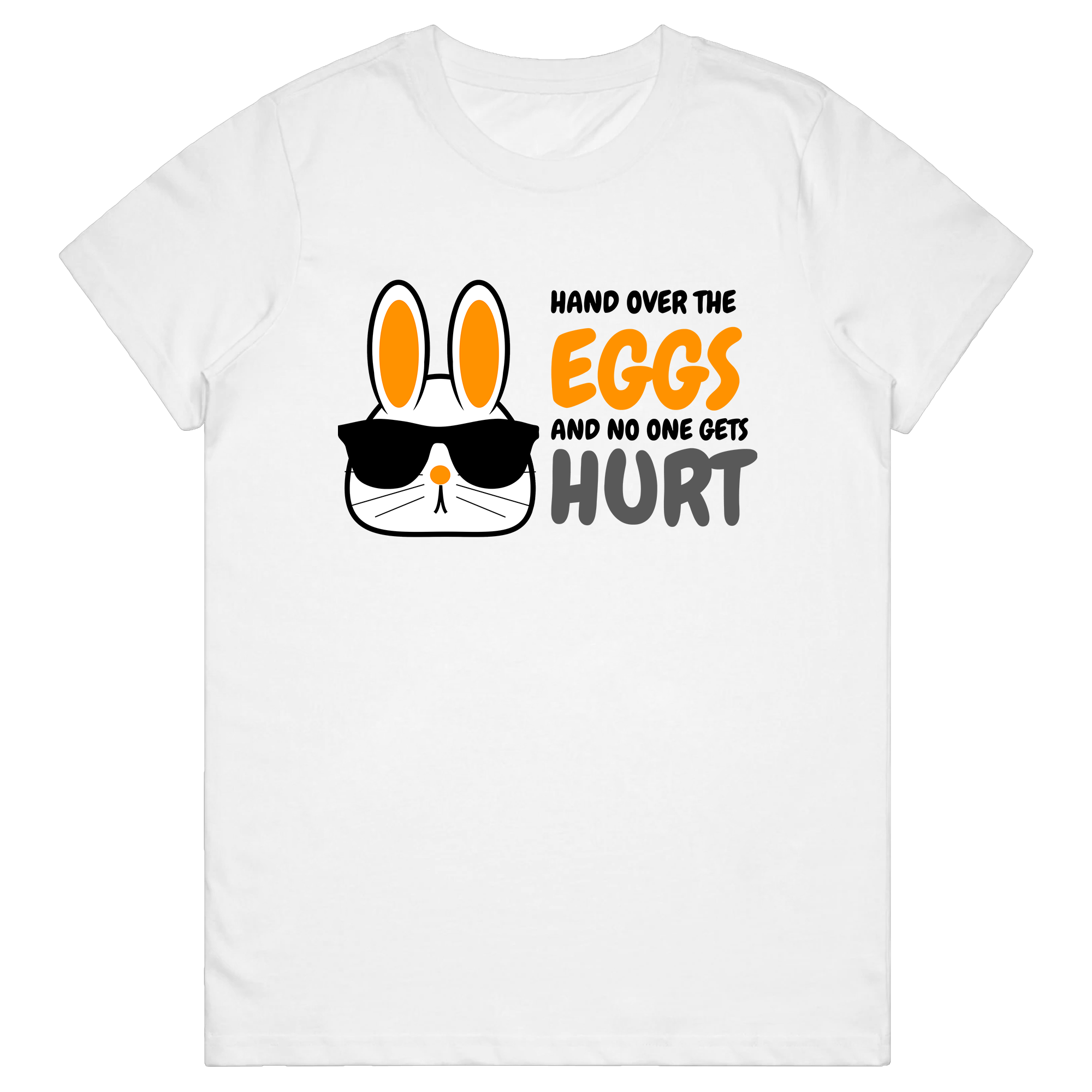 Women's T-Shirt - Hand Over The Eggs