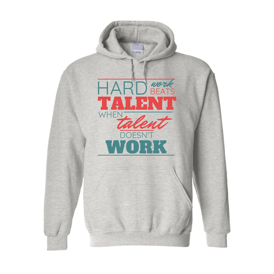 Hoodie - Hard Work Beats Talent