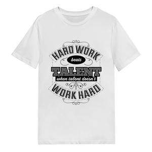 Men's T-Shirt - Hard Work Beats Talent