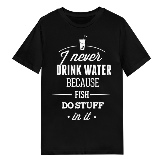 Men's T-Shirt - I Never Drink Water