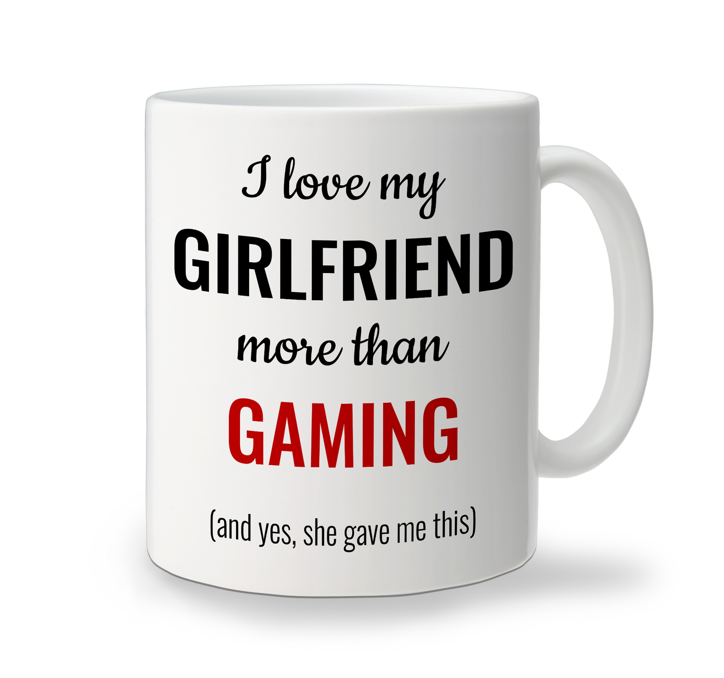 Ceramic Mug - Love More Than - Girlfriend