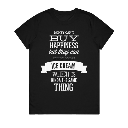 Women's T-Shirt - Money Cant But Happiness