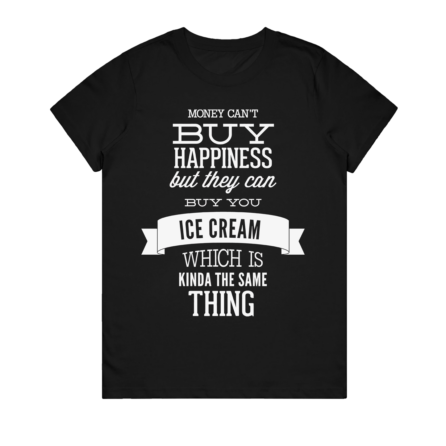 Women's T-Shirt - Money Cant But Happiness