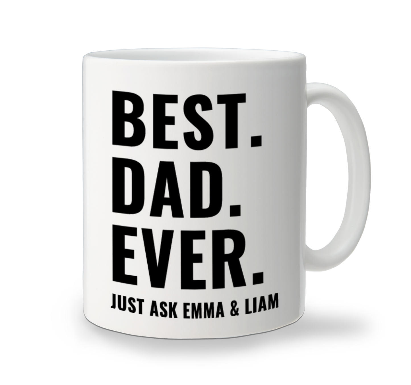 Ceramic Mug - Best. Dad. Ever.