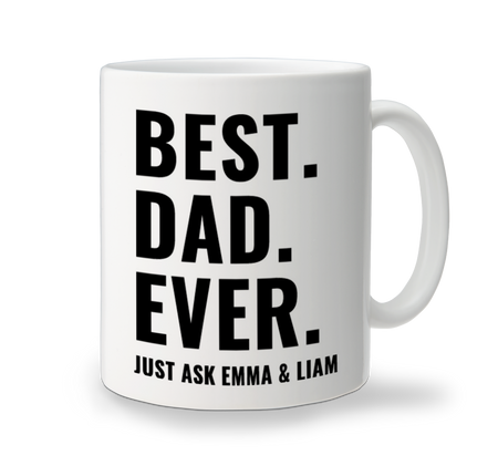 Ceramic Mug - Best. Dad. Ever.