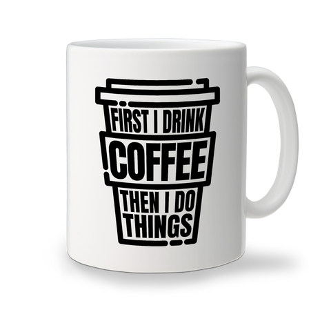Ceramic Mug - Coffee First