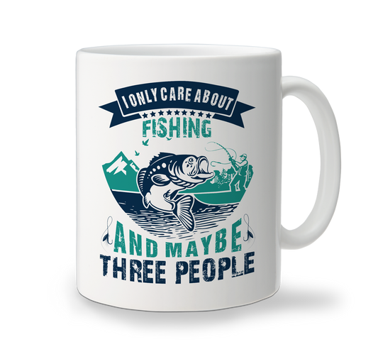 Ceramic Mug - I Only Care About Fishing