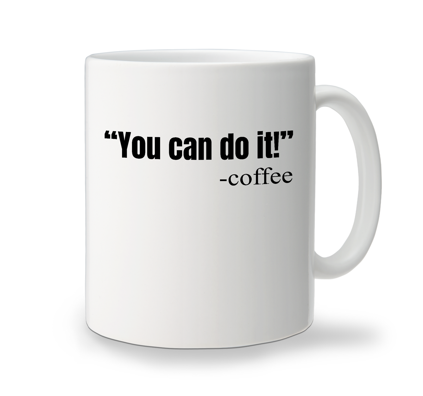 Ceramic Mug - You Can Do It