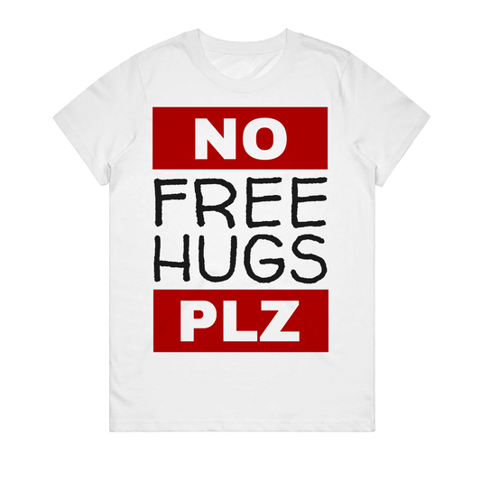 Women's T-Shirt - No Free Hugs Plz