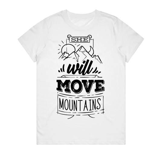 Women's T-Shirt - She Will Move Mountains