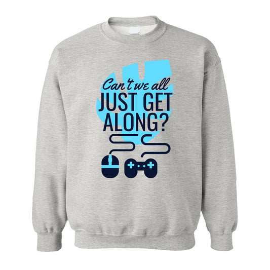 Sweatshirt - Can't We All Just Get Along