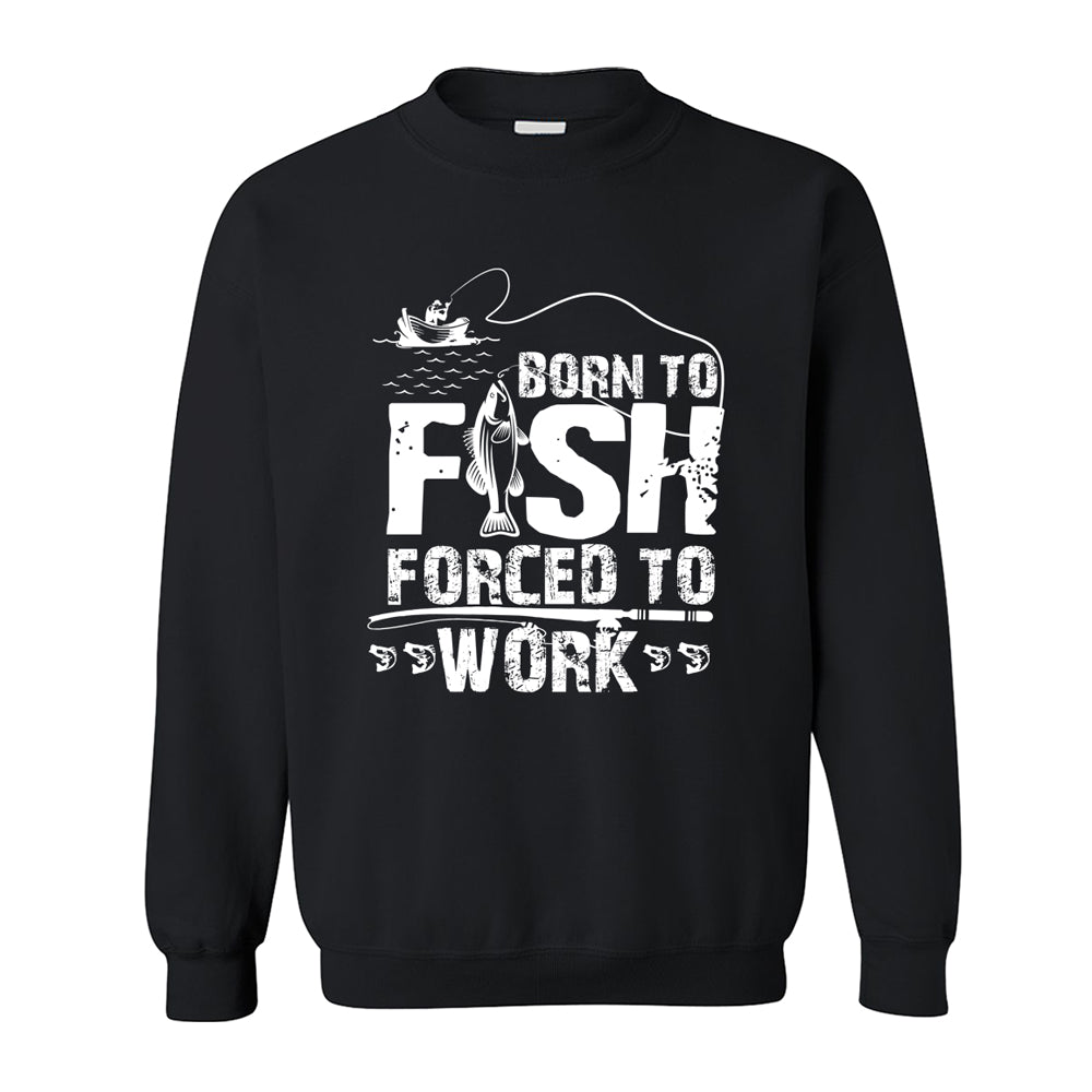 Sweatshirt - Born To Fish
