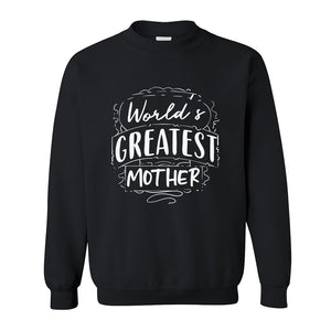 Sweatshirt - Worlds Greatest Mother