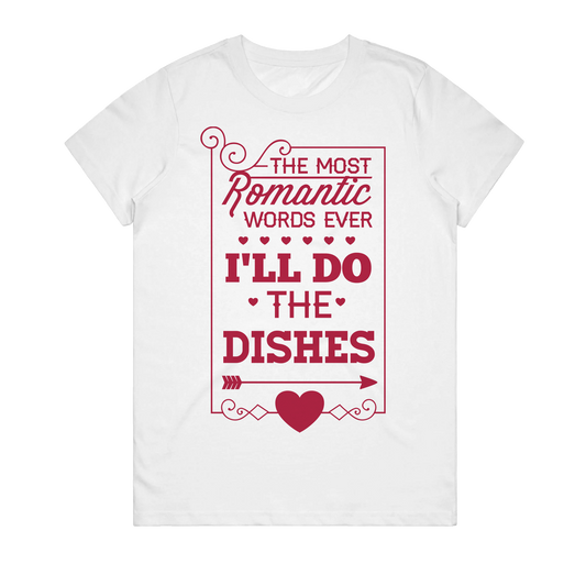 Women's T-Shirt - The Most Romantic Words Ever