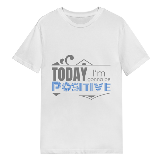Men's T-Shirt - Today Im Gonna Be Positive