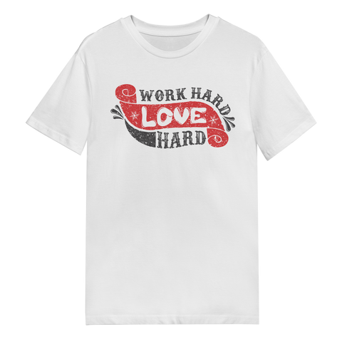 Men's T-Shirt - Work Hard Love Hard
