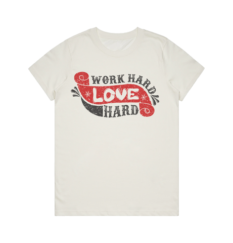 Women's T-Shirt - Work Hard Love Hard